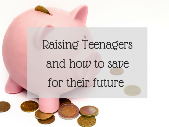 Raising teenagers and how to save for their future