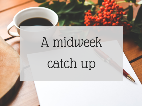 A midweek catch up